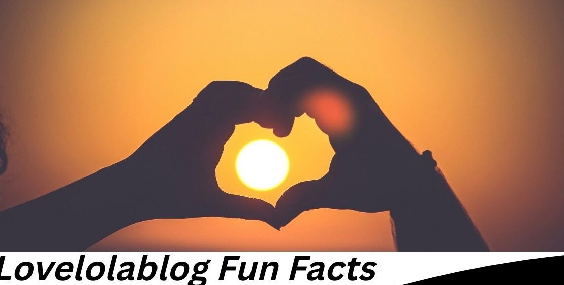 fun facts lovelolablog